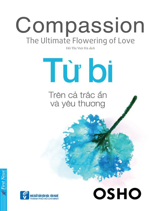 Title details for Từ Bi--Trên Cả Trắc Ẩn Và Yêu Thương by Osho Osho - Available